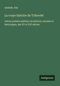 Produktbild: La vraye histoire de Tribovlet