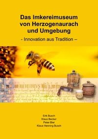 Produktbild: Das Imkereimuseum von Herzogenaurach und Umgebung