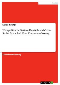 Produktbild: "Das politische System Deutschlands" von Stefan Marschall. Eine Zusammenfassung