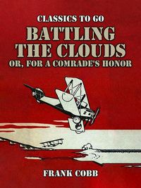 Produktbild: Battling the Clouds, or for a Comrade's Honor