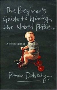 Produktbild: Peter Doherty:  The Beginner's Guide to Winning the Nobel Pr