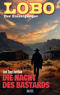 Produktbild: Lobo - Der Einzelg&auml;nger 13: Die Nacht des Bastards