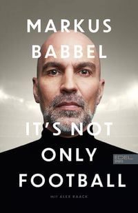 Markus Babbel - It's not only Football