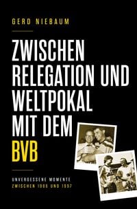 Produktbild Zwischen Relegation und Weltpokal mit dem BVB