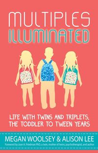 Produktbild: Multiples Illuminated: Life with Twins and Triplets, the Toddler to Tween Years