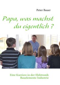 Produktbild: Papa, was machst du eigentlich ?