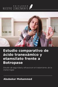 Produktbild: Estudio comparativo de &aacute;cido tranex&aacute;mico y etamsilato frente a Botropase