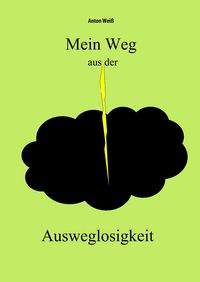 Produktbild: Mein Weg aus der Ausweglosigkeit