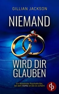 Produktbild: Niemand wird dir glauben | Ein fesselnder Psychothriller, bei dem nichts ist, wie es scheint