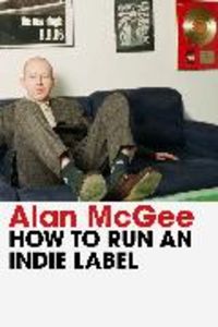 Produktbild: How to Run an Indie Label