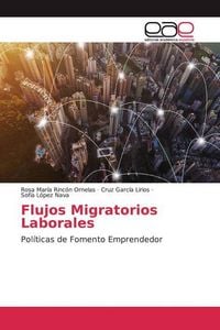 Produktbild: Rinc&oacute;n Ornelas, R: Flujos Migratorios Laborales