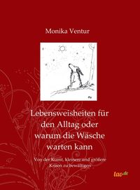 Bild vom Artikel Lebensweisheiten für den Alltag oder warum die Wäsche warten kann vom Autor Monika Ventur