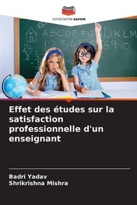 Produktbild: Effet des &eacute;tudes sur la satisfaction professionnelle d'un enseignant