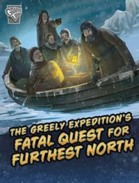 Produktbild: The Greely Expedition's Fatal Quest for Furthest North
