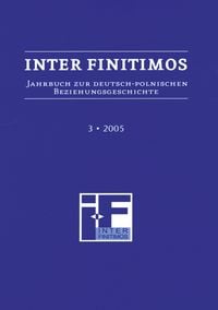 Produktbild: Inter Finitimos. Jahrbuch zur deutsch-polnischen Beziehungsgeschichte / Inter Finitimos 3 (2005)