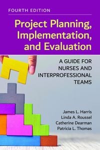 Produktbild: Project Planning, Implementation, and Evaluation: A Guide for Nurses and Interprofessional Teams