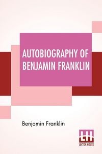 Produktbild: Autobiography Of Benjamin Franklin