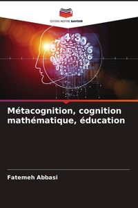 Produktbild: M&eacute;tacognition, cognition math&eacute;matique, &eacute;ducation