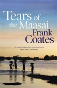 Produktbild: Coates, F: Tears Of The Maasai