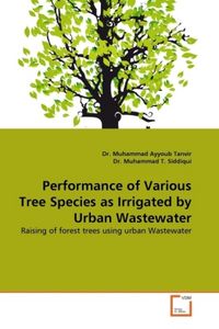 Produktbild: Tanvir, D: Performance of Various Tree Species as Irrigated