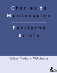 Bild vom Artikel Persische Briefe vom Autor Charles de Montesquieu