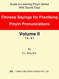 Produktbild: Chinese Sayings for Practising Pinyin Pronunciations Volume II (H-S)