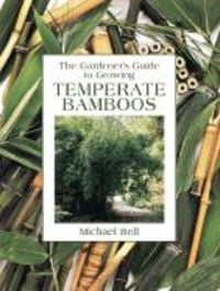 Produktbild: The Gardener's Guide to Growing Temperate Bamboos
