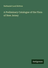 Produktbild: A Preliminary Catalogue of the Flora of New Jersey