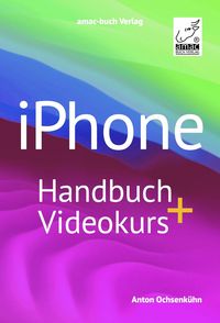 Bild vom Artikel IPhone Handbuch + Videokurs vom Autor Anton Ochsenkühn
