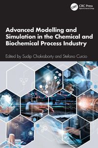 Produktbild: Advanced Modelling and Simulation in the Chemical and Biochemical Process Industry