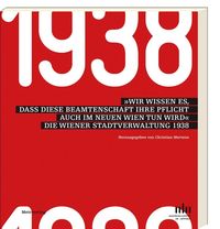 Produktbild: »Wir wissen es, dass diese Beamtenschaft ihre Pflicht auch im neuen Wien tun wird«