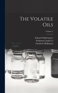 Produktbild: The Volatile Oils; Volume 2