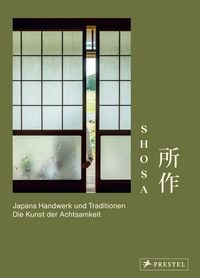 Produktbild: Shosa. Japans Handwerk und Traditionen. Die Kunst der Achtsamkeit