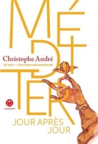 Produktbild: M&eacute;diter, jour apres jour : 10 ans : &eacute;dition anniversaire