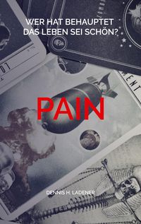Bild vom Artikel Pain vom Autor Dennis Hans Ladener