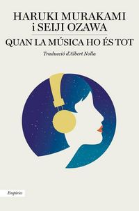Produktbild: Quan la m&uacute;sica ho &eacute;s tot : Converses amb Seiji Ozawa