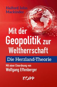Produktbild: Mit der Geopolitik zur Weltherrschaft