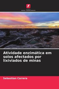 Produktbild: Atividade enzim&aacute;tica em solos afectados por lixiviados de minas