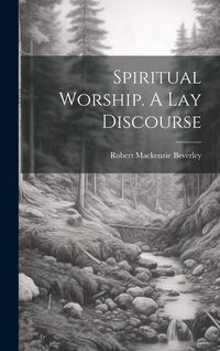 Produktbild: Spiritual Worship. A Lay Discourse