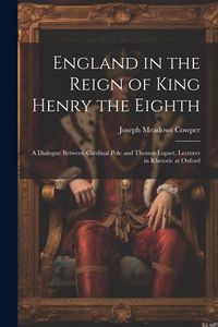 Produktbild: England in the Reign of King Henry the Eighth