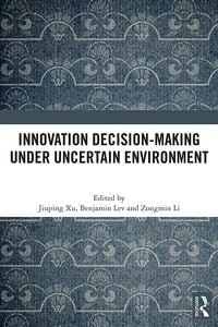 Produktbild: Innovation Decision-Making Under Uncertain Environment