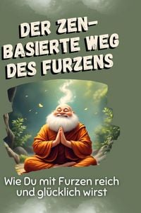 Produktbild: Der zen-basierte Weg des Furzens