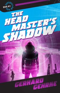 Produktbild: The Headmaster's Shadow (Supervillain High, #2)