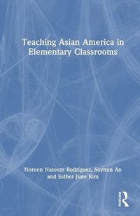Produktbild: Kim, E: Teaching Asian America in Elementary Classrooms