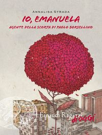 Produktbild: Io, Emanuela. Agente della scorta di Paolo Borsellino