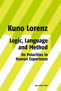 Produktbild: Logic, Language and Method - On Polarities in Human Experience