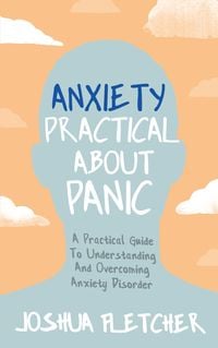 Produktbild: Anxiety: Practical About Panic