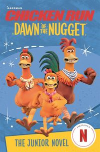 Produktbild: Chicken Run Dawn of the Nugget: The Junior Novel