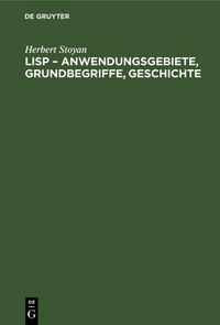 Produktbild: LISP - Anwendungsgebiete, Grundbegriffe, Geschichte