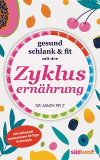 Produktbild: Gesund, schlank & fit mit der Zyklusern&auml;hrung